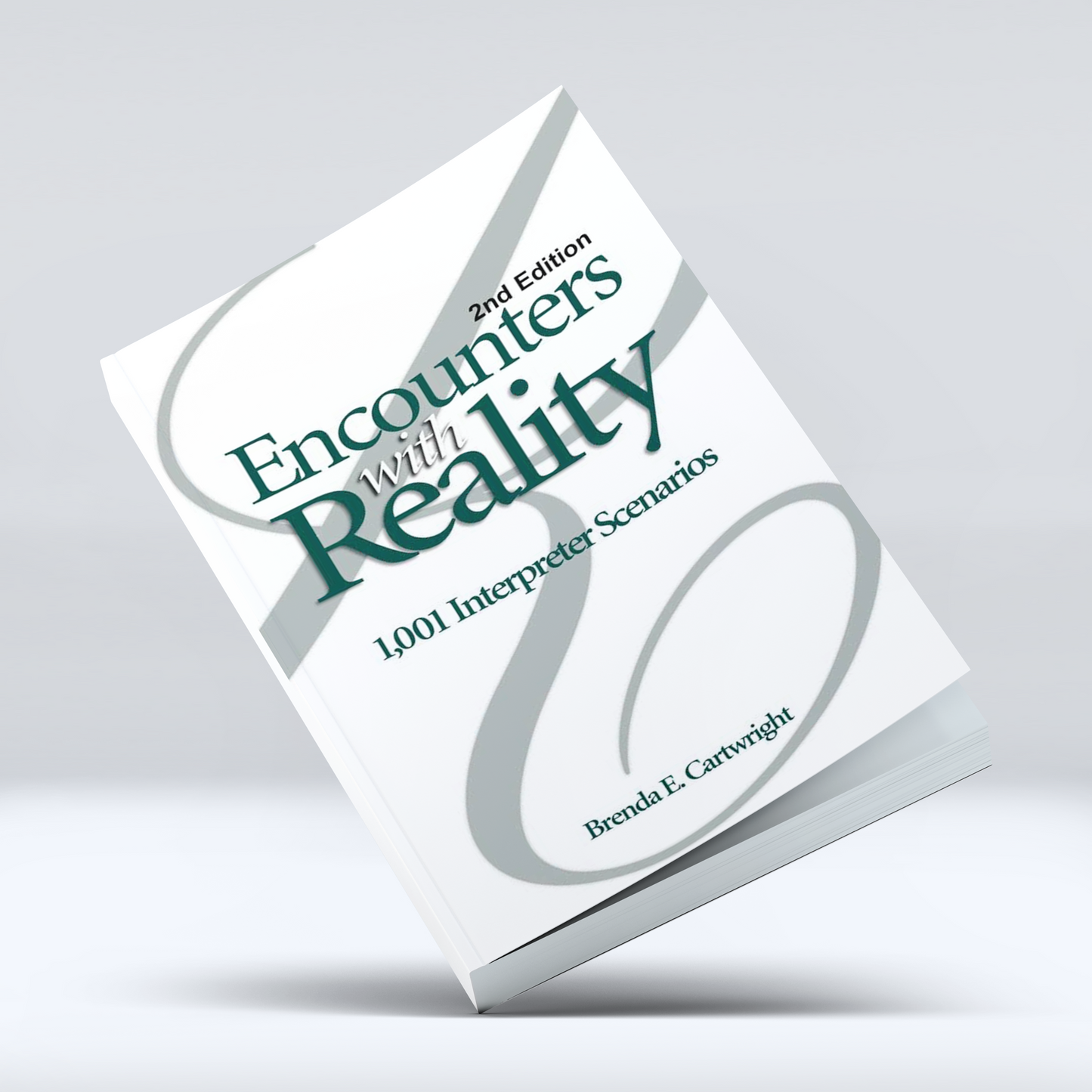 Encounters with Reality: 1001 Interpreter Scenarios - 2nd Edition